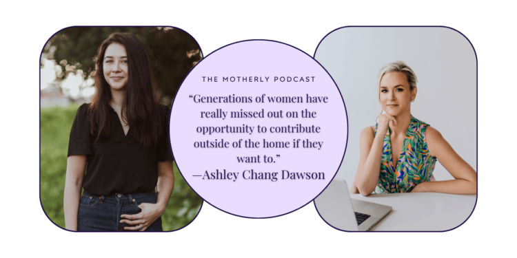 Ashley Chang Dawson on the mental load, building a village, and refusing to choose between ambition and motherhood